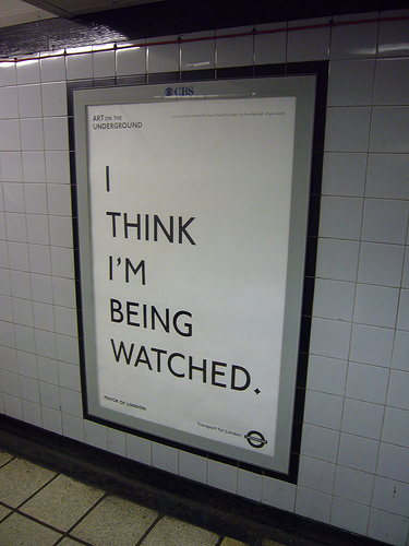 I think I'm being watched